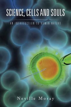 portada Science, Cells and Souls: An Introduction to Human Nature (en Inglés)