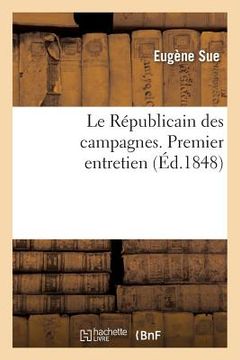 portada Le Républicain Des Campagnes. Premier Entretien (en Francés)