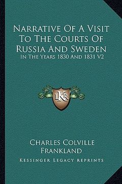 portada narrative of a visit to the courts of russia and sweden: in the years 1830 and 1831 v2 (in English)