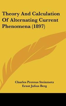 portada theory and calculation of alternating current phenomena (1897)