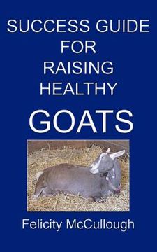 portada success guide for raising healthy goats (en Inglés)