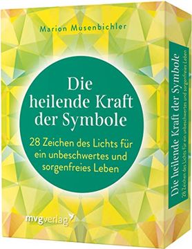 portada Die Heilende Kraft der Symbole: 28 Zeichen des Lichts für ein Unbeschwertes und Sorgenfreies Leben (en Alemán)