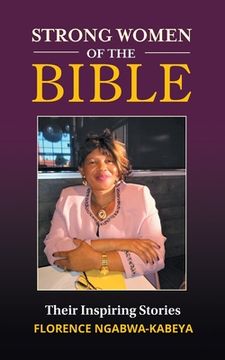 portada Strong Women of the Bible: Their Inspiring Stories (en Inglés)