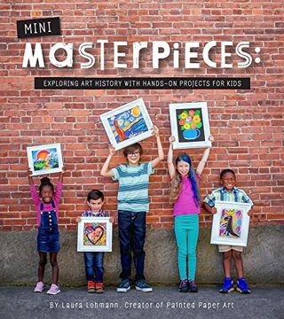 portada Mini-Masterpieces: Exploring art History With Hands-On Projects for Kids (in English)
