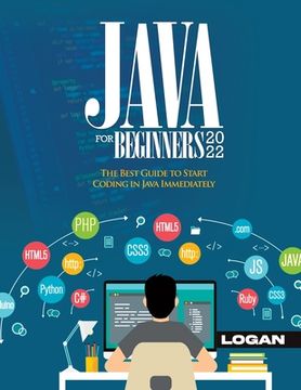 portada Java For Beginners 2022: The Best Guide to Start Coding in Java Immediately (en Inglés)
