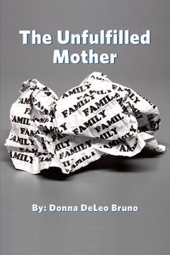 portada The Unfulfilled Mother (en Inglés)