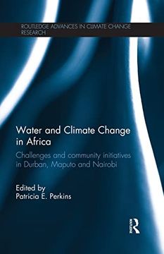 portada Water and Climate Change in Africa: Challenges and Community Initiatives in Durban, Maputo and Nairobi (en Inglés)