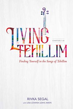 portada Living Tehillim: Finding Yourself in the Songs of Tehillim (Chapters 1-30)