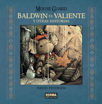 portada Mouse Guard: Baldwin el Valiente y Otras H. (T. D)