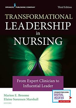 portada Transformational Leadership in Nursing: From Expert Clinician to Influential Leader (en Inglés)