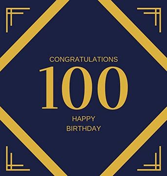portada Happy 100Th Birthday Guest Book (Hardcover): Happy 100Th Birthday Guest Book, Party and Birthday Celebrations Decor, Memory Book, Scrapbook, one Hundr (en Inglés)