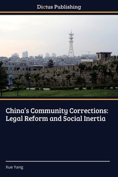 portada China's Community Corrections: Legal Reform and Social Inertia (en Inglés)