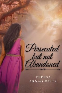 portada Persecuted But Not Abandoned (in English)