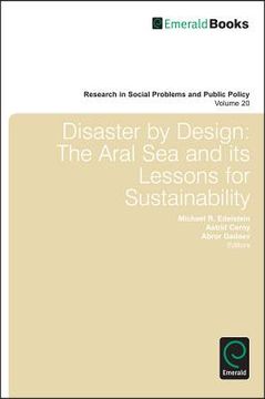 portada disaster by design: the aral sea and its lessons for sustainability (in English)