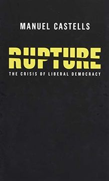 portada Rupture: The Crisis of Liberal Democracy (en Inglés)
