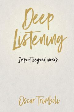 portada Deep Listening: Impact Beyond Words (en Inglés)