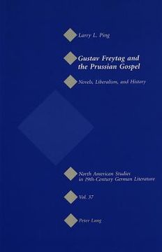 portada Gustav Freytag and the Prussian Gospel: Novels, Liberalism, and History (in English)