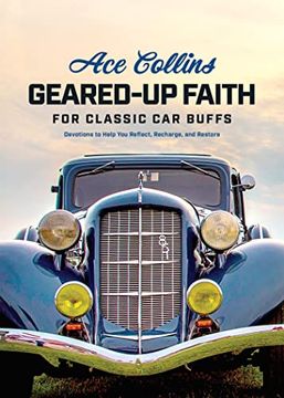 portada Geared-Up Faith for Classic car Buffs: Devotions to Help you Reflect, Recharge, and Restore 