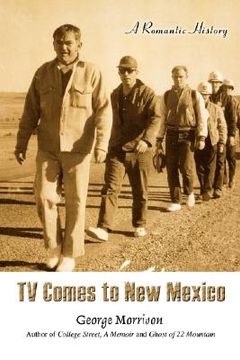 portada tv comes to new mexico: a romantic history (en Inglés)