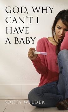 portada God, Why Can't I Have a Baby (in English)
