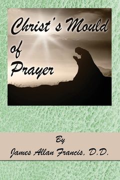 portada Christ's Mould of Prayer (in English)