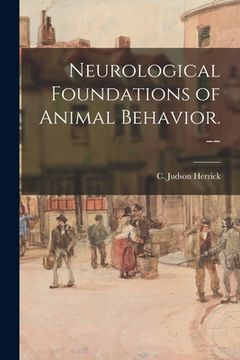 portada Neurological Foundations of Animal Behavior. -- (in English)