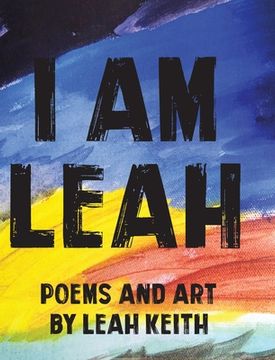 portada I am Leah: Poems and Art (en Inglés)