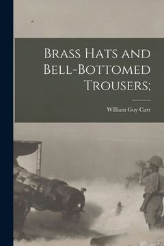 portada Brass Hats and Bell-bottomed Trousers; (in English)