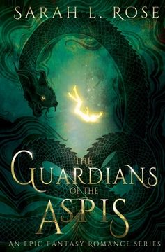 portada The Guardians of the Aspis: An epic, adult fantasy romance for lovers of found family, magic, and spice. (in English)
