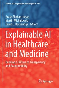 portada Explainable AI in Healthcare and Medicine: Building a Culture of Transparency and Accountability (en Inglés)
