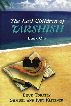 portada The Lost Children of Tarshish: Book One (en Inglés)