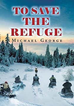portada To Save the Refuge (in English)