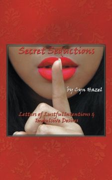 portada Secret Seductions: Letters of Lustful Intentions & Impulsive Desires (en Inglés)
