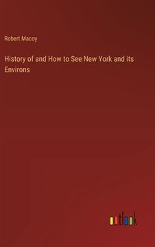 portada History of and How to See New York and its Environs (en Inglés)
