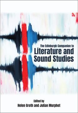 portada The Edinburgh Companion to Literature and Sound Studies (Edinburgh Companions to Literature and the Humanities) (in English)