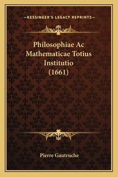 portada Philosophiae Ac Mathematicae Totius Institutio (1661) (in Latin)