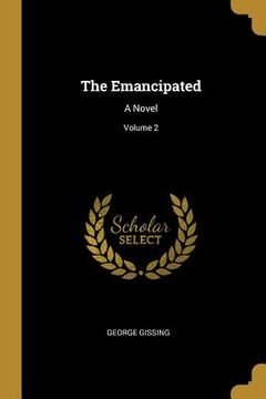 portada The Emancipated: A Novel; Volume 2