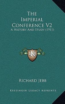 portada the imperial conference v2: a history and study (1911)