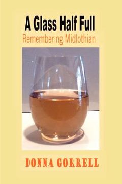 portada a glass half full: remembering midlothian (in English)