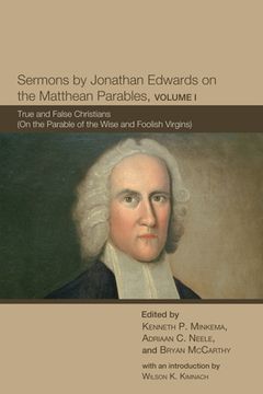 portada Sermons by Jonathan Edwards on the Matthean Parables, Volume I (en Inglés)