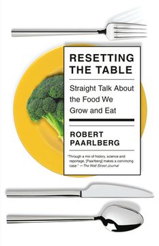 portada Resetting the Table: Straight Talk about the Food We Grow and Eat (in English)