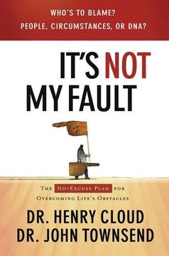 portada It's not my Fault: The No-Excuse Plan for Overcoming Life's Obstacles (en Inglés)