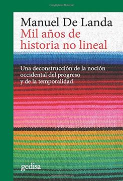 portada Mil Años de Historia no Lineal: Una Deconstrucción de la Noción Occidental del Progreso y de la Temporalidad (in Spanish)