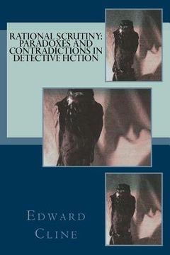portada Rational Scrutiny: Paradoxes and Contradictions in Detective Fiction (en Inglés)
