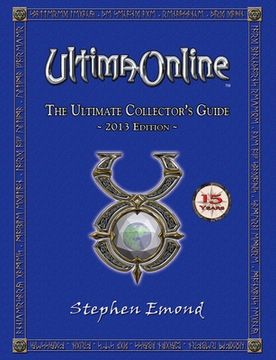 portada Ultima Online: The Ultimate Collector's Guide: 2013 Edition (en Inglés)
