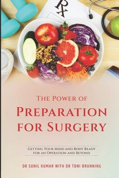 portada The Power of Preparation for Surgery: Getting Your Mind and Body Ready for an Operation and Beyond