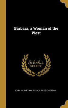 portada Barbara, a Woman of the West (en Inglés)