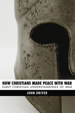 portada How Christians Made Peace with War (en Inglés)