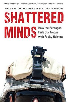 portada Shattered Minds: How the Pentagon Fails our Troops With Faulty Helmets 