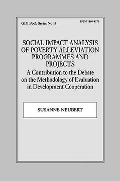 portada social impact analysis of poverty alleviation programmes and projects: a contribution to the debate on the methodology of evaluation in development co (en Inglés)